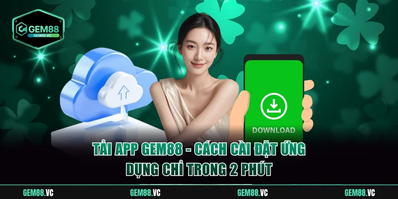 Tải app GEM88